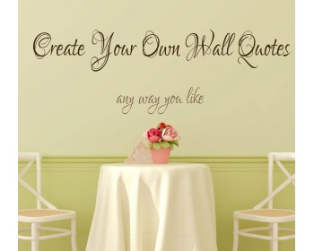 Create Your Own Wall Quotes - Personalized Words - Custom Wall Decal